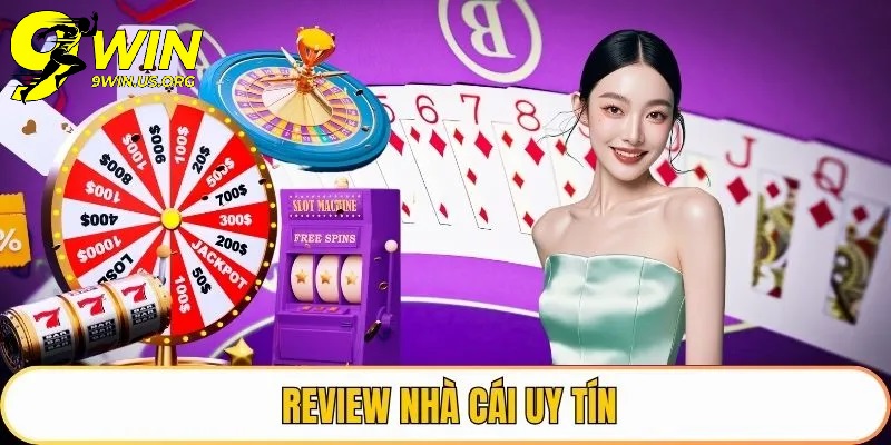 9Win Có Thực Sự Uy Tín?